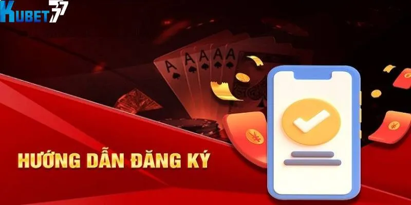 Hướng dẫn kubet77 quy trình đăng ký tài khoản chỉ với 5 bước Hướng dẫn kubet77 quy trình đăng ký tài khoản chỉ với 5 bước