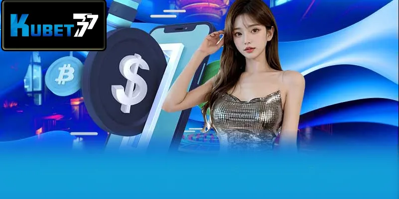 Nạp rút nhanh, thanh toán sòng phẳng cho người chơi tại Kubet77 Nạp rút nhanh, thanh toán sòng phẳng cho người chơi tại Kubet77